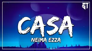 Casa - Neima Ezza ( Testo/Lyrics )