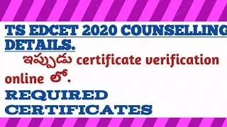 TS EDCET 2020 COUNSELLING REQUIRED CERTIFICATES