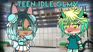 🙍&zwj;♀️ TEEN IDLE | GLMV | SKYLAR GALAXI