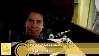 Halil Chik - Lenggang Mak Limah (Official Music Video with Lyrics)