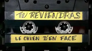 Le chien d'en face - Tu reviendras