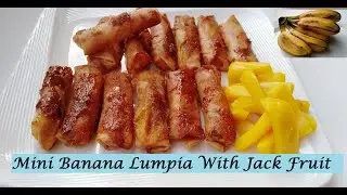 How To Make Mini Banana Lumpia WIth Jack Fruit I Mini Turon with Langka Recipe