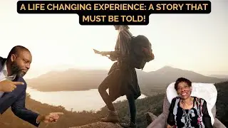 CHAPTER 1 OF 4: A LIFE CHANGING EXPERIENCE: A STORY THAT MUST BE TOLD!