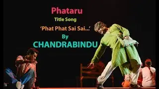 Phataru । Title Song। Chandrabindu । Phyat Phyat Sai Sai