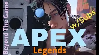 #APEX Legends Live Online w/ SUBS & Friends :  #Beyondthegame #Swiggs