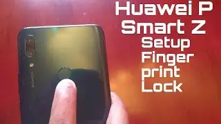 Huawei P Smart Z Setup Fingerprint Lockscreen Security & Performance