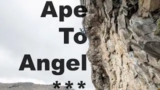 Climbing Whakapapa | Ape to Angel***  (24/7a+)