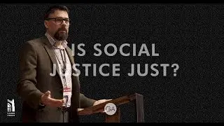 Is Social Justice Just? / Joe Boot / Grace Agenda 2018