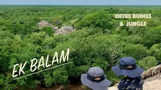 EK BALAM, le site MAYA découvert il y a seulement 25 ans, n’a pas encore dévoilé tous ses SECRETS