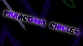 Paracosm Circles by Nixo (100%) [Medium/Hard Demon] | Geometry Dash 2.2074