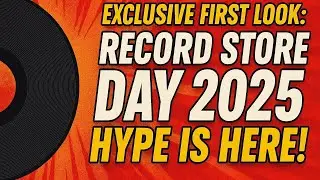 Exclusive First Look: Record Store Day 2025 Hype is HERE!