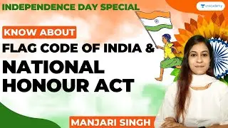 Know about the FLAG CODE OF INDIA & Prevention of Insults to National Honour Act | CLAT PG 2024