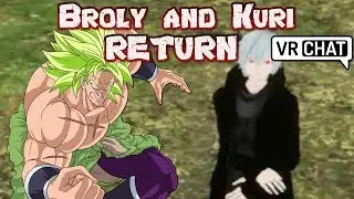 Broly and Nephalem Kuri Return to VRchat!