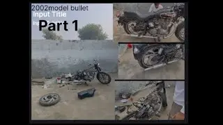 Part 1 restoration of 2002 model bullet 🏍️first vlog 📷 gher pr khol deya sara bike⚒️ 