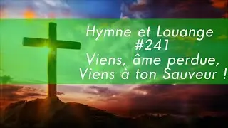 H&L #241 - Viens, &acirc;me perdue, Viens &agrave; ton Sauveur.