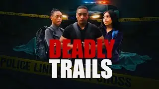 Deadly Trails (Official Trailer) ..COMING SOON
