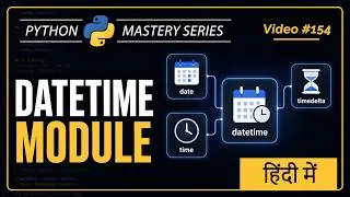 Python DateTime Module in Hindi | Date, Time, Timedelta & Formatting
