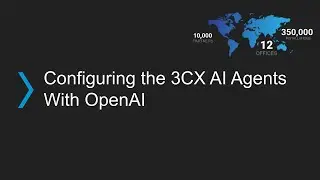Configuring 3CX AI Agents with OpenAI