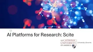 CU Digital Scholar Bytes: AI Platforms for Research: Scite