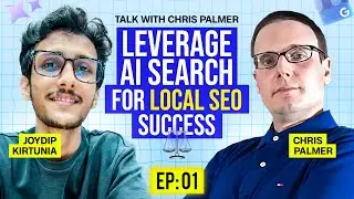 Ai in Local SEO - How to rank your local site in AI search | Talk WIth Chris Palmer ( EP:01)