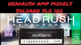 Headrush Amp Models: Soldano SLO 100