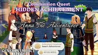 Anna The Adventurer! ( Hidden Commission Quest Achievement ) | [ Genshin Impact ]