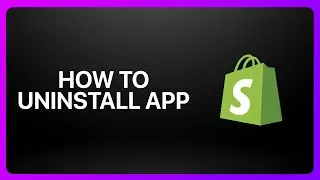 How To Uninstall A Shopify App 2026! Tutorial