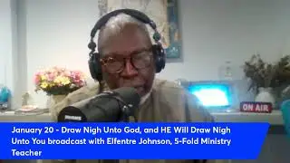 January 20 - Elfentre Johnson, 5-Fold Ministry Teacher