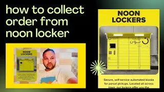 How to Pick Up Orders from Noon Locker (Hindi) | Noon Shopping