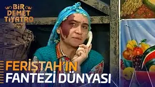 Feriştah'ın Fantezi D&uuml;nyası | Bir Demet Tiyatro