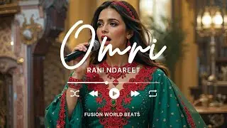 QUEEN KENZA  -  OMRI RANI NDARET @FUSION-WORLD-BEATS
