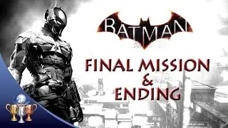 Batman Arkham Knight ENDING - Final Mission Walkthrough