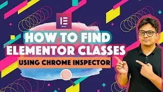 CSS-классы Elementor: как найти классы с помощью Chrome Inspector