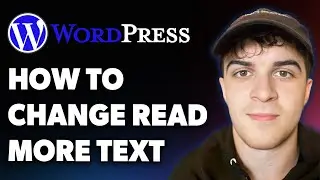 How to Change the Read More Text in Wordpress (Full 2025 Guide)