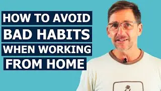 How To Avoid Bad Habits When Working From Home | Simon Banks TV