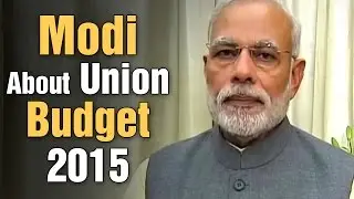 PM Modi talks about Union Budget 2015 - 16 presented by FM Arun Jaitley