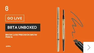 b8ta Unboxed featuring browluxe Precision Brow Pencil