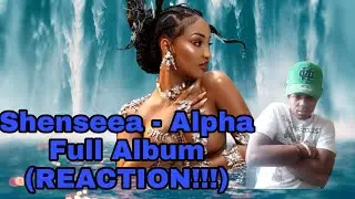Shenseea - ALPHA Full Album (REACTION!!!) YOOO IM IN LOVE SHE DONT MISS