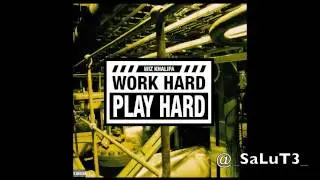 @RealWizKhalifa @_SaLuT3_ - Work hard, Play hard