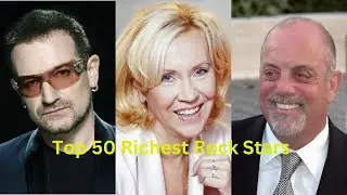 Top 50 Richest Rock Stars