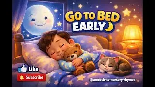 Learn Go to Bed Early Song 🌙