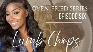 Oven-Fried Series | Ep 6: Lamb Chops www.ovenfriedwithmoni.com