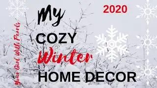 MY COZY WINTER DECOR | January 2020 | Your Girl With Pearls