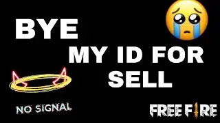MY ID FOR SELL / I LEAVE FREEFIRE AND YOUTUBE BYE #FREEFIRE