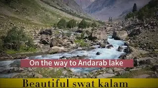 Anakar Valley | Andrab lake | beautiful lakes in kalam swat |