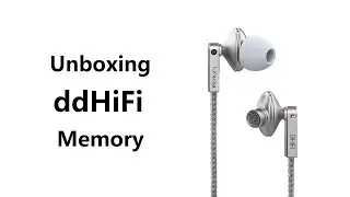Unboxing ddHiFi E13P (Memory) Semi-In-Ear Planar Earphones/IEMs