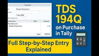 How to Deduct TDS 194Q in Tally | Purchase Bill Entry with TDS Step-by-Step Full Process Explained