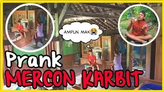 NGAKAK.!!! PRANK MEMBUAT MERCON KARBIT DI DALAM RUMAH 😂 AUTO GEGER GEDEN DI HAJAR MAK'E ‼️#prank
