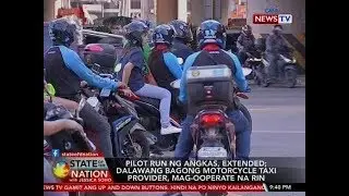 SONA: Pilot run ng Angkas, extended; dalawang bagong motorcycle taxi provider, mag-ooperate na rin