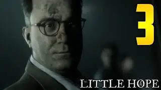 Little Hope (The Dark Pictures) - Part 3 